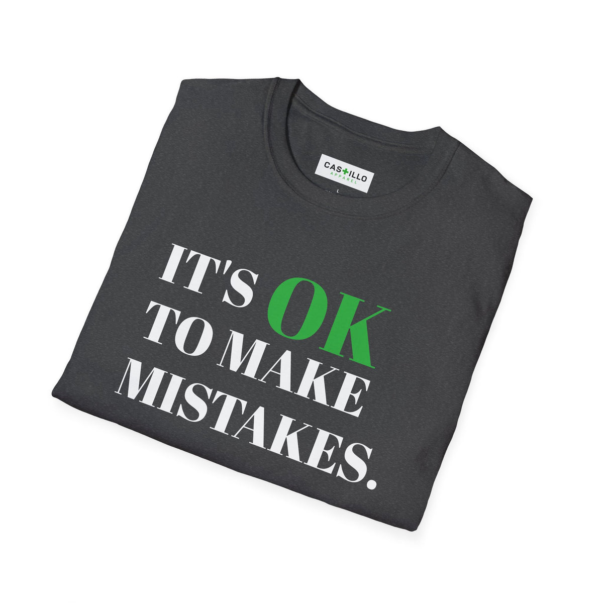 It’s OK to Make Mistakes – Positive Message T-Shirt | CAS+ILLO Apparel