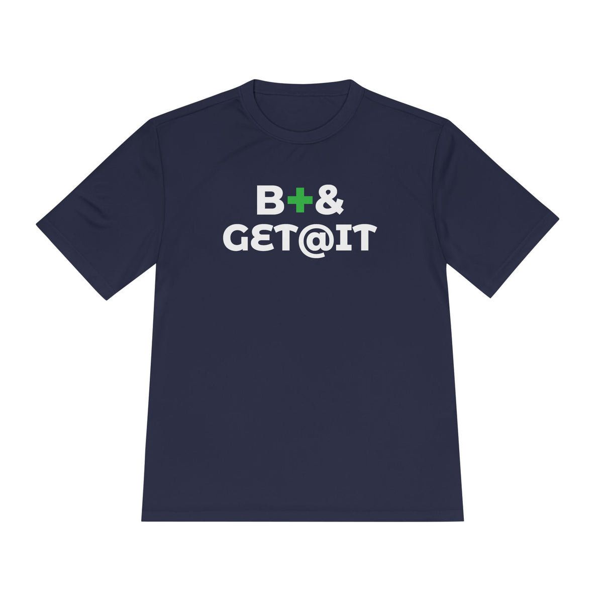 B+& GET@IT – Moisture-Wicking Performance T-Shirt | CAS+ILLO Apparel