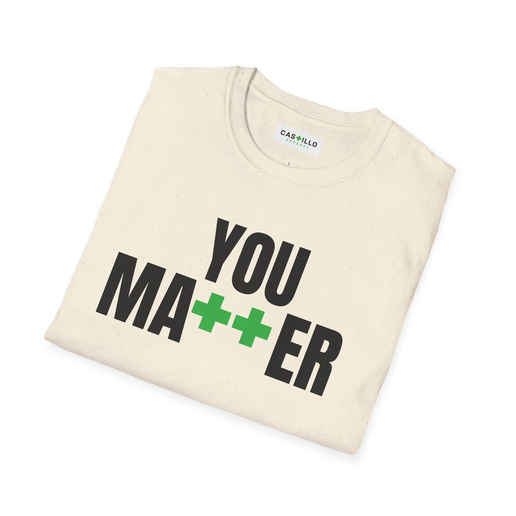 YOU MA++ER Positive Message T-Shirt | CAS+ILLO Apparel