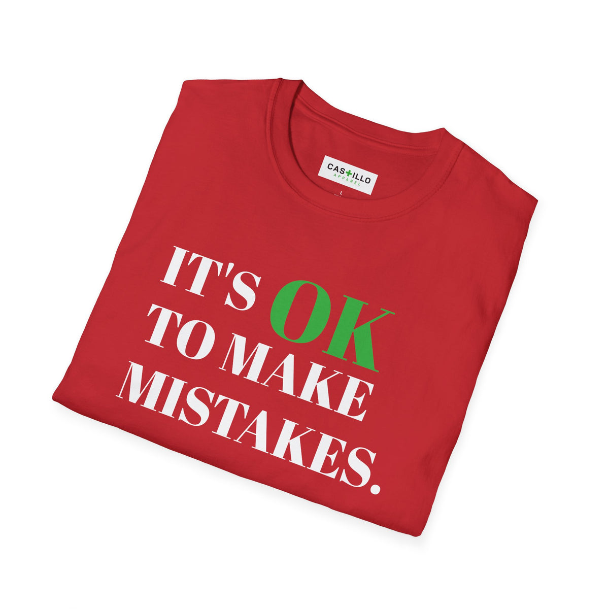 It’s OK to Make Mistakes – Positive Message T-Shirt | CAS+ILLO Apparel