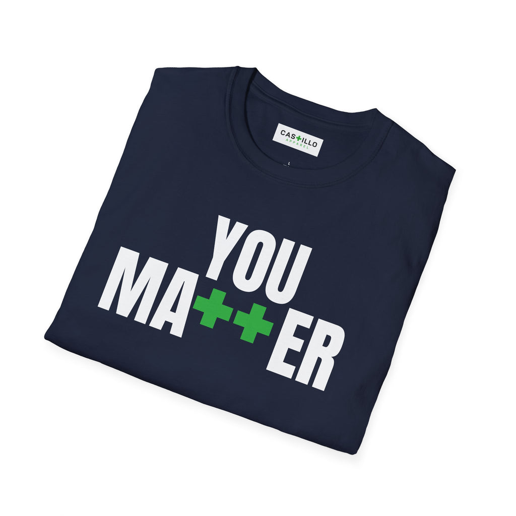 YOU MA++ER Positive Message T-Shirt | CAS+ILLO Apparel