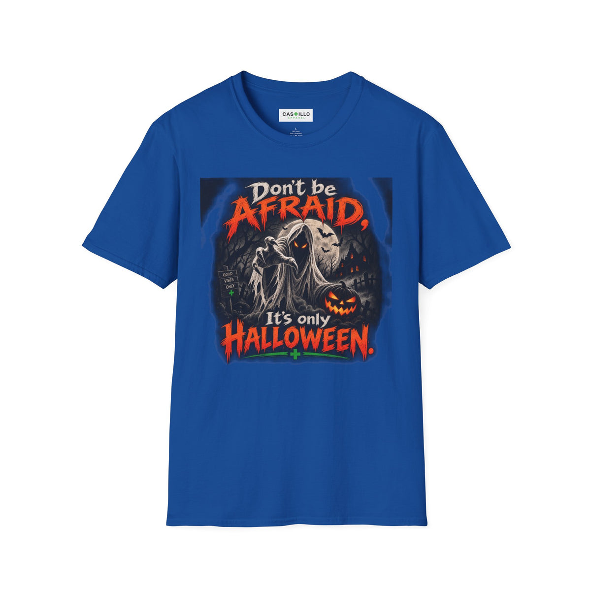 Don’t Be Afraid, It’s Only Halloween | Halloween T-Shirt