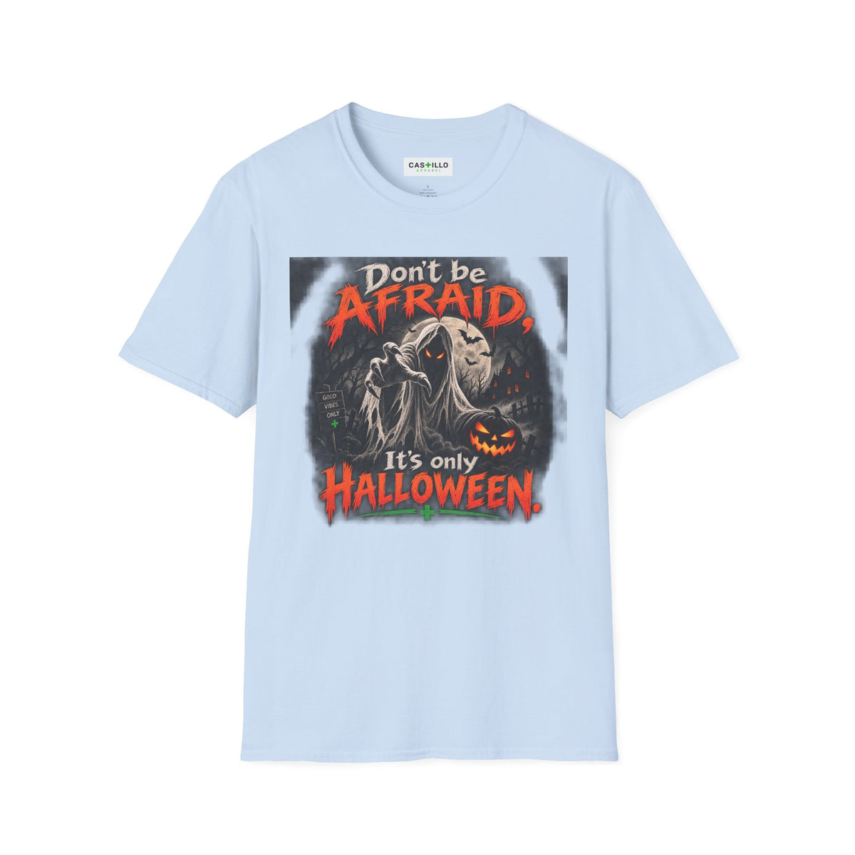 Don’t Be Afraid, It’s Only Halloween | Halloween T-Shirt