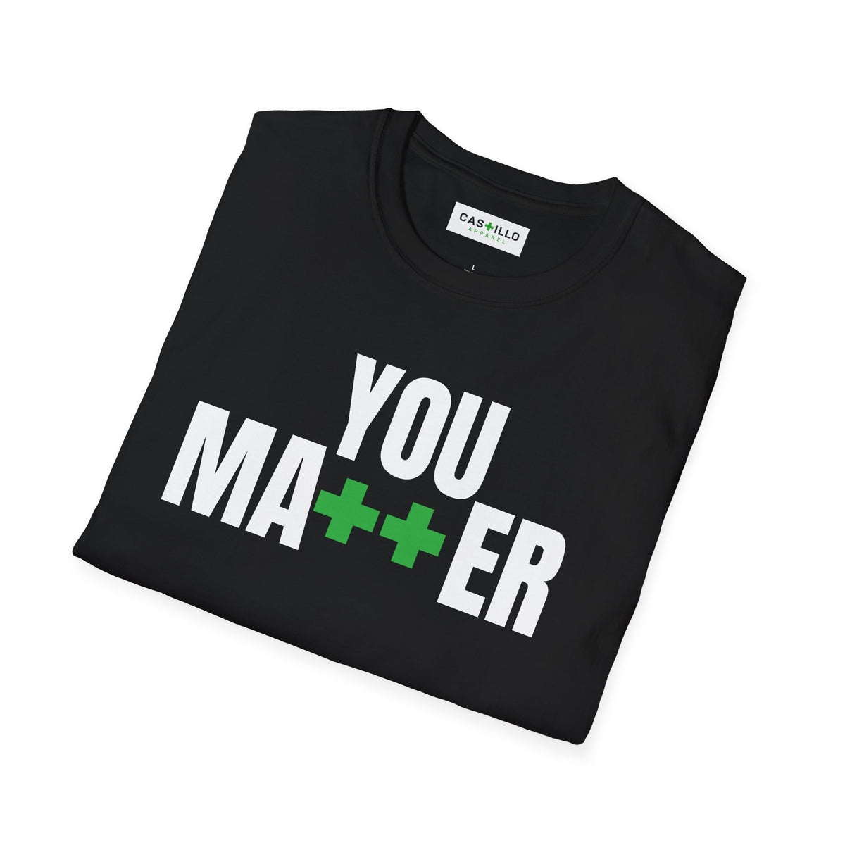 YOU MA++ER Positive Message T-Shirt | CAS+ILLO Apparel