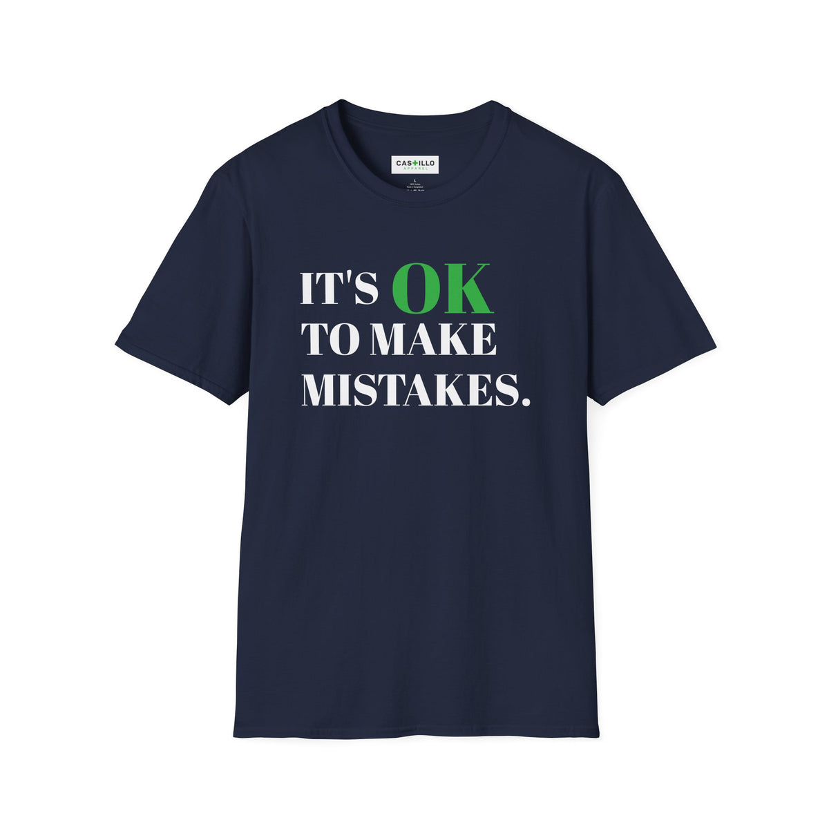 It’s OK to Make Mistakes – Positive Message T-Shirt | CAS+ILLO Apparel