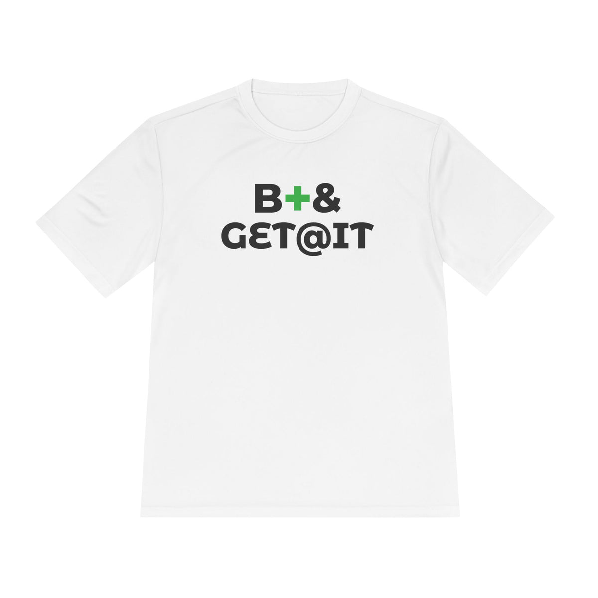 B+& GET@IT – Moisture-Wicking Performance T-Shirt | CAS+ILLO Apparel