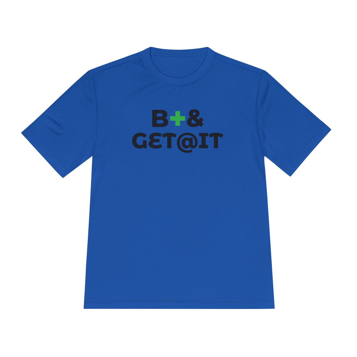 B+& GET@IT – Moisture-Wicking Performance T-Shirt | CAS+ILLO Apparel