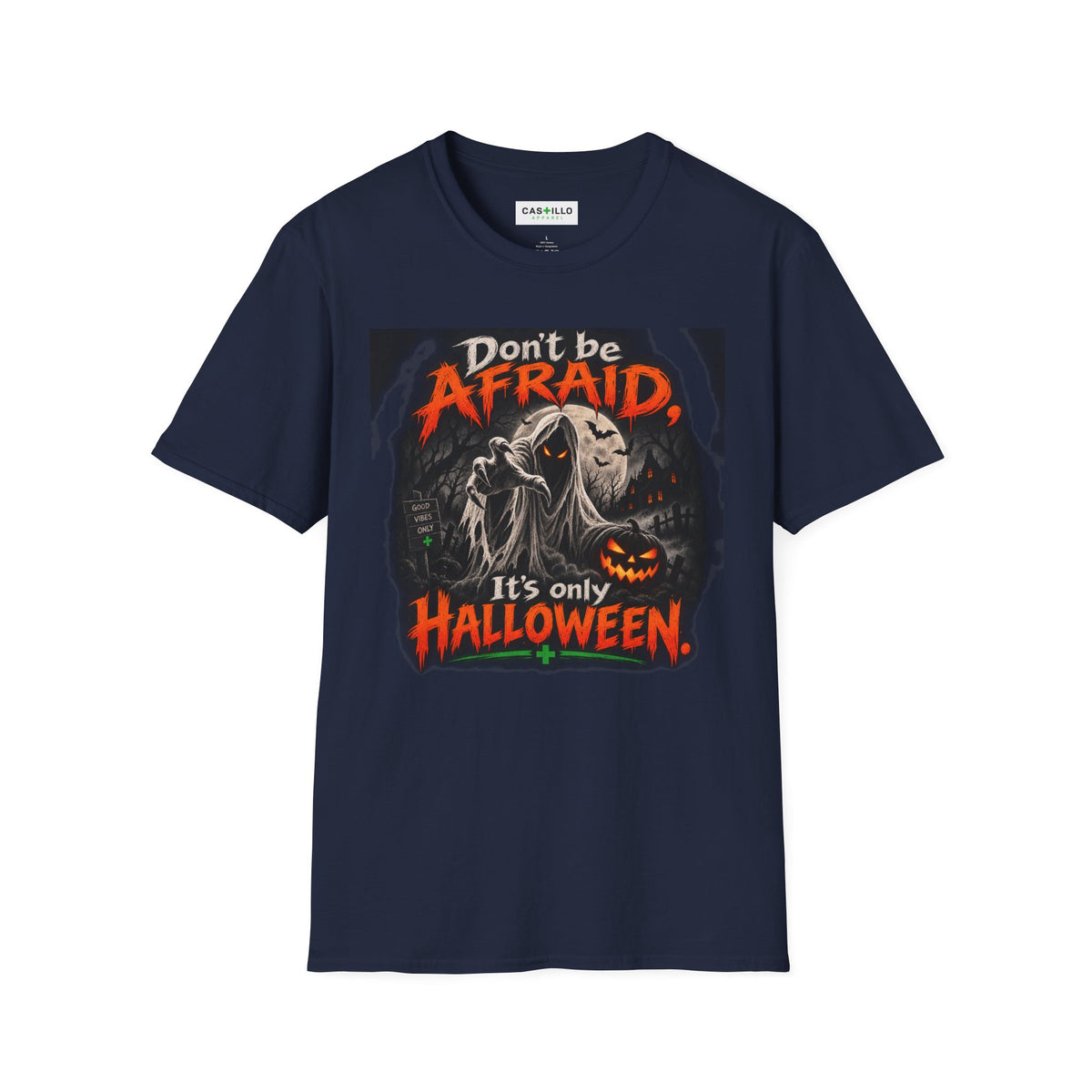 Don’t Be Afraid, It’s Only Halloween | Halloween T-Shirt
