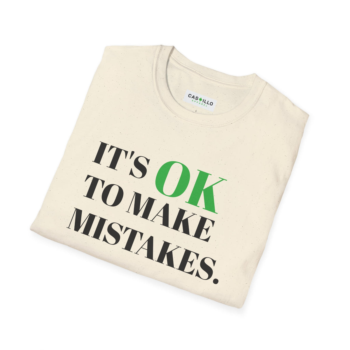 It’s OK to Make Mistakes – Positive Message T-Shirt | CAS+ILLO Apparel