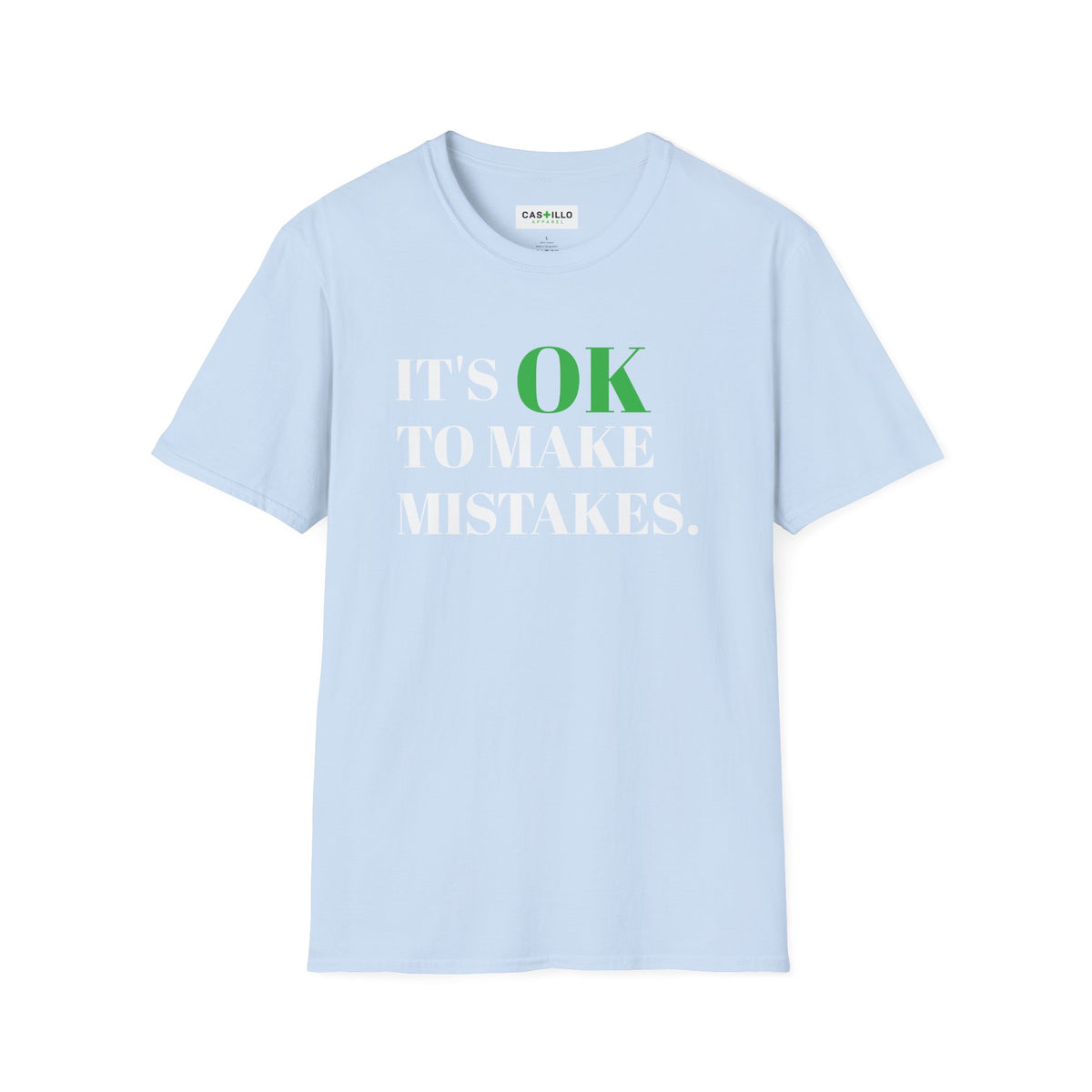 It’s OK to Make Mistakes – Positive Message T-Shirt | CAS+ILLO Apparel
