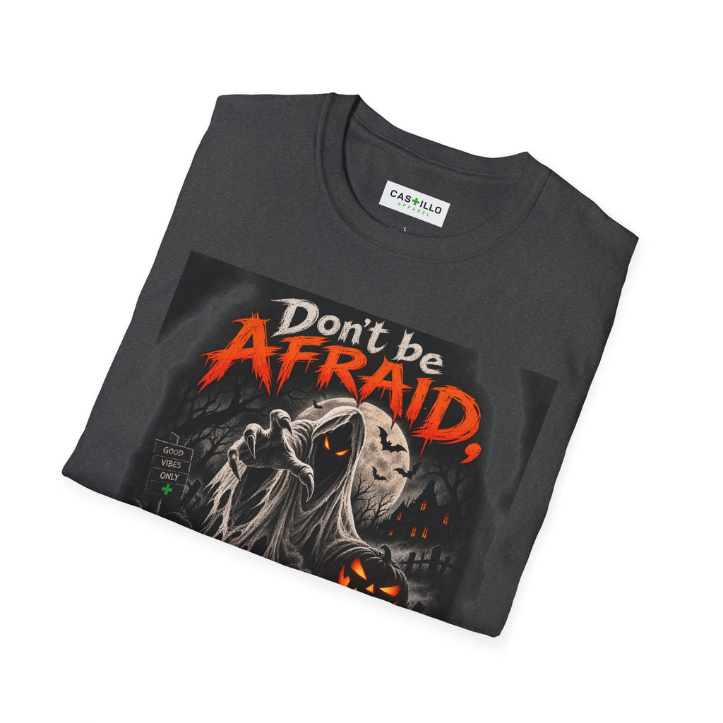 Don’t Be Afraid, It’s Only Halloween | Halloween T-Shirt