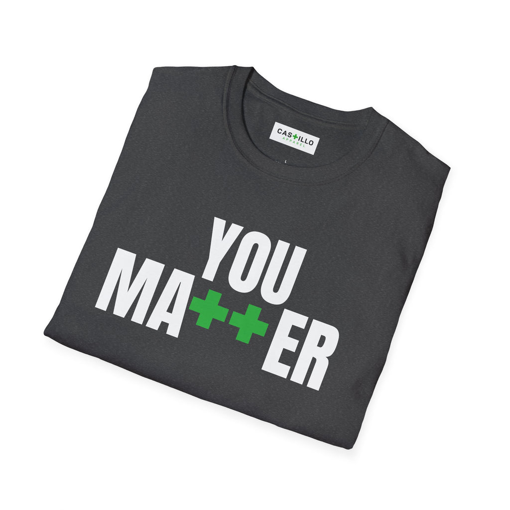 YOU MA++ER Positive Message T-Shirt | CAS+ILLO Apparel