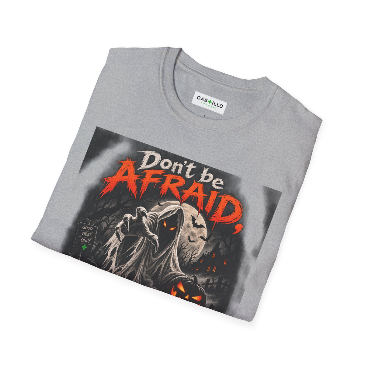 Don’t Be Afraid, It’s Only Halloween | Halloween T-Shirt