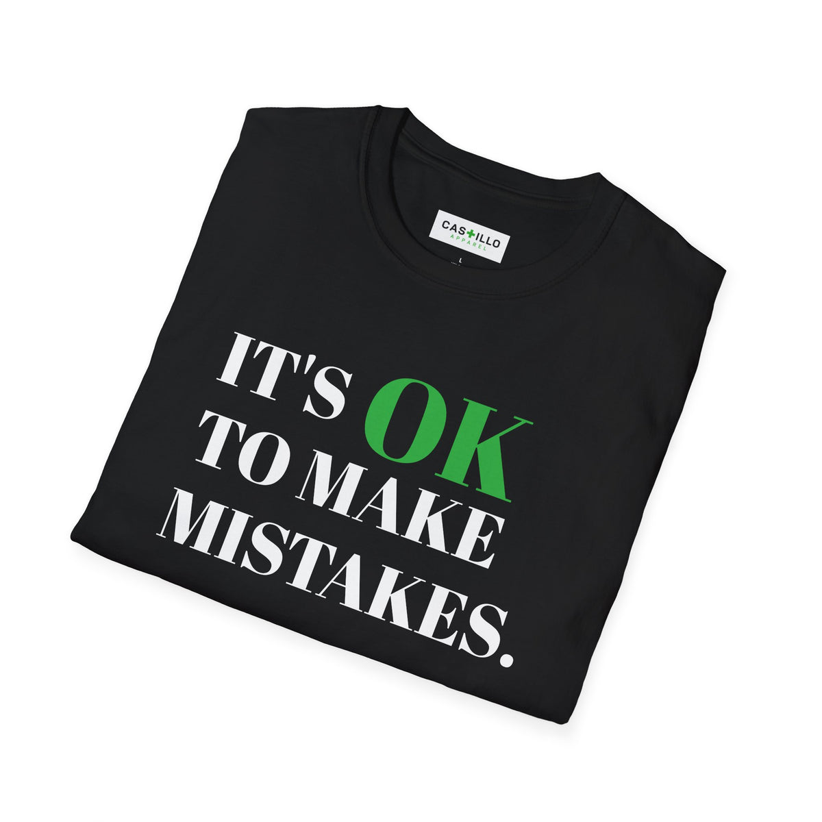 It’s OK to Make Mistakes – Positive Message T-Shirt | CAS+ILLO Apparel