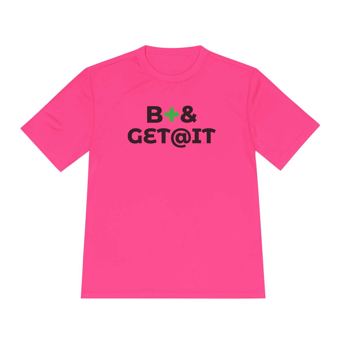 B+& GET@IT – Moisture-Wicking Performance T-Shirt | CAS+ILLO Apparel