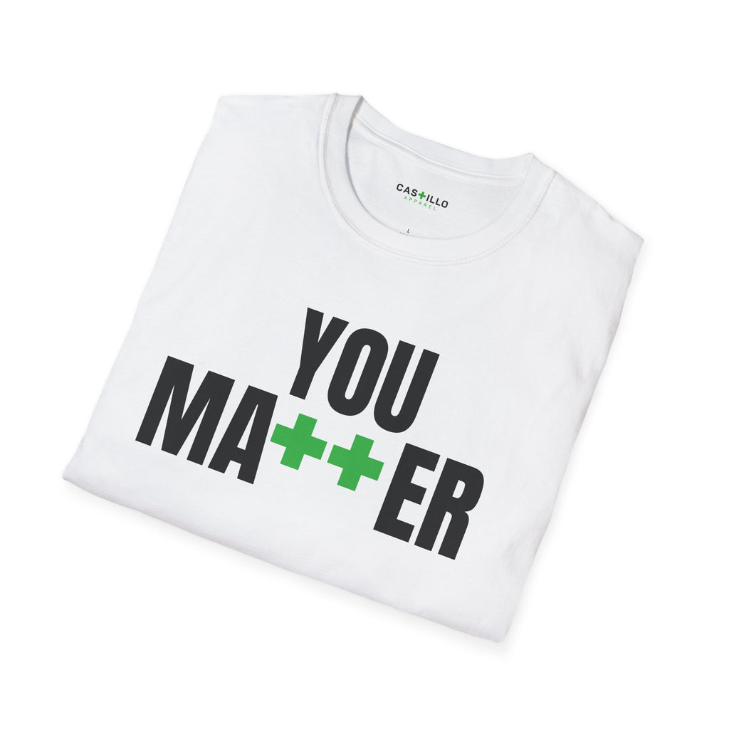 YOU MA++ER Positive Message T-Shirt | CAS+ILLO Apparel