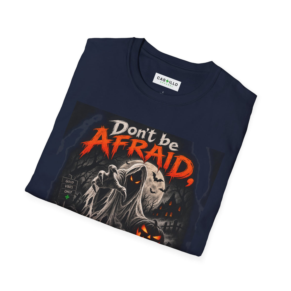 Don’t Be Afraid, It’s Only Halloween | Halloween T-Shirt