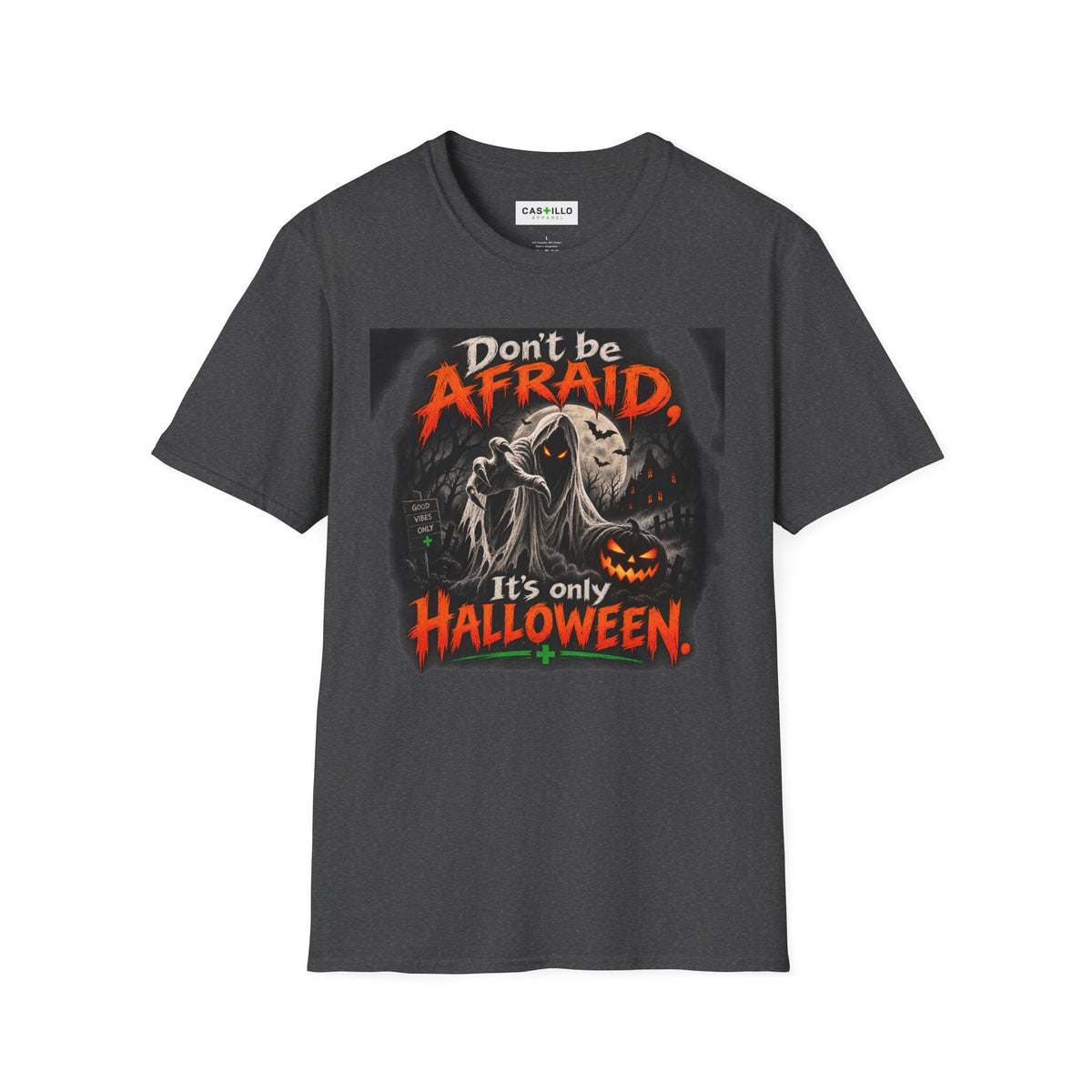 Don’t Be Afraid, It’s Only Halloween | Halloween T-Shirt