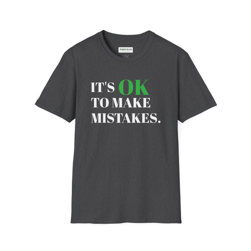 It’s OK to Make Mistakes – Positive Message T-Shirt | CAS+ILLO Apparel