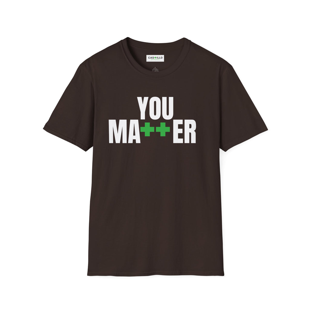 YOU MA++ER Positive Message T-Shirt | CAS+ILLO Apparel