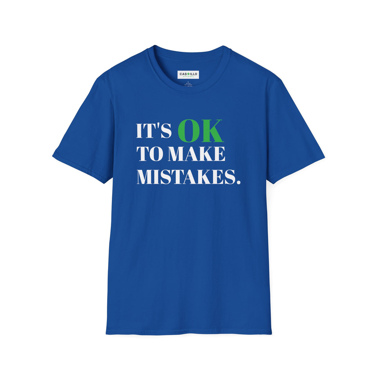 It’s OK to Make Mistakes – Positive Message T-Shirt | CAS+ILLO Apparel