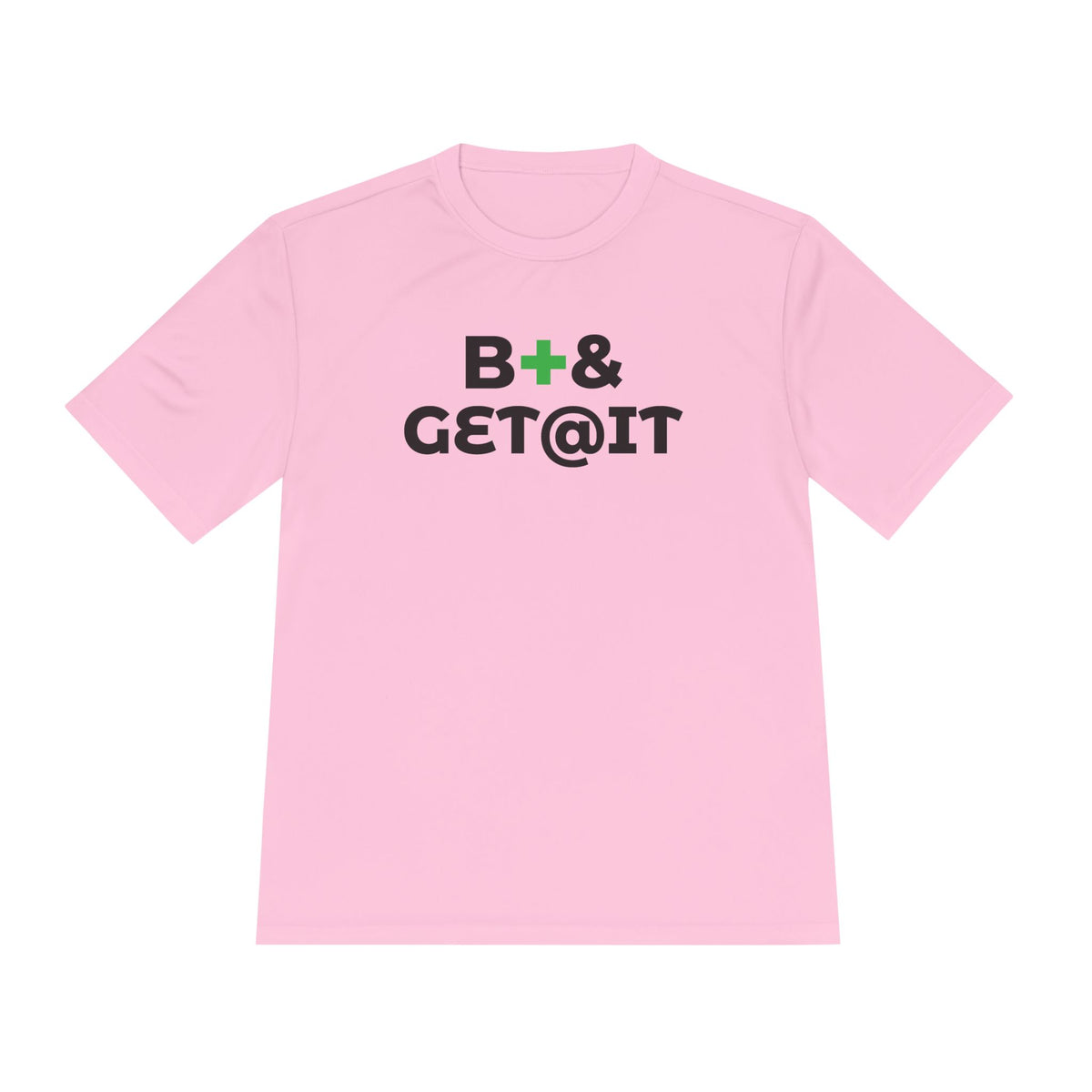 B+& GET@IT – Moisture-Wicking Performance T-Shirt | CAS+ILLO Apparel
