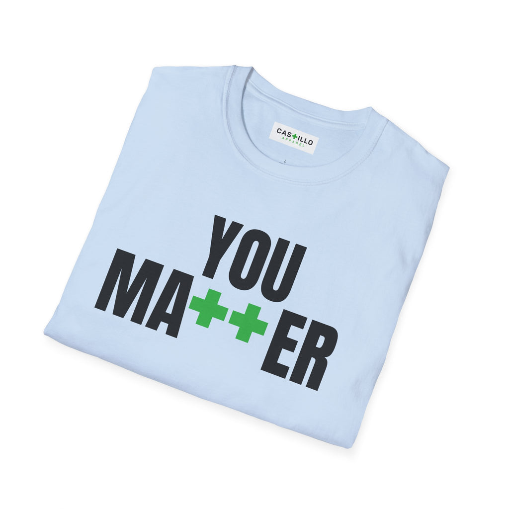 YOU MA++ER Positive Message T-Shirt | CAS+ILLO Apparel